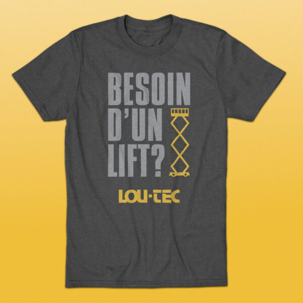 LOU-TEC t-shirt Besoin d'un lift?