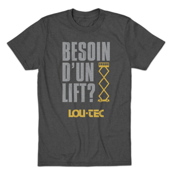 T-shirt Besoin d'un lift? de LOU-TEC